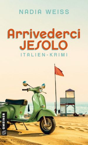 [Commissario Vialli & Ambra Santoro 01] • Arrivederci Jesolo